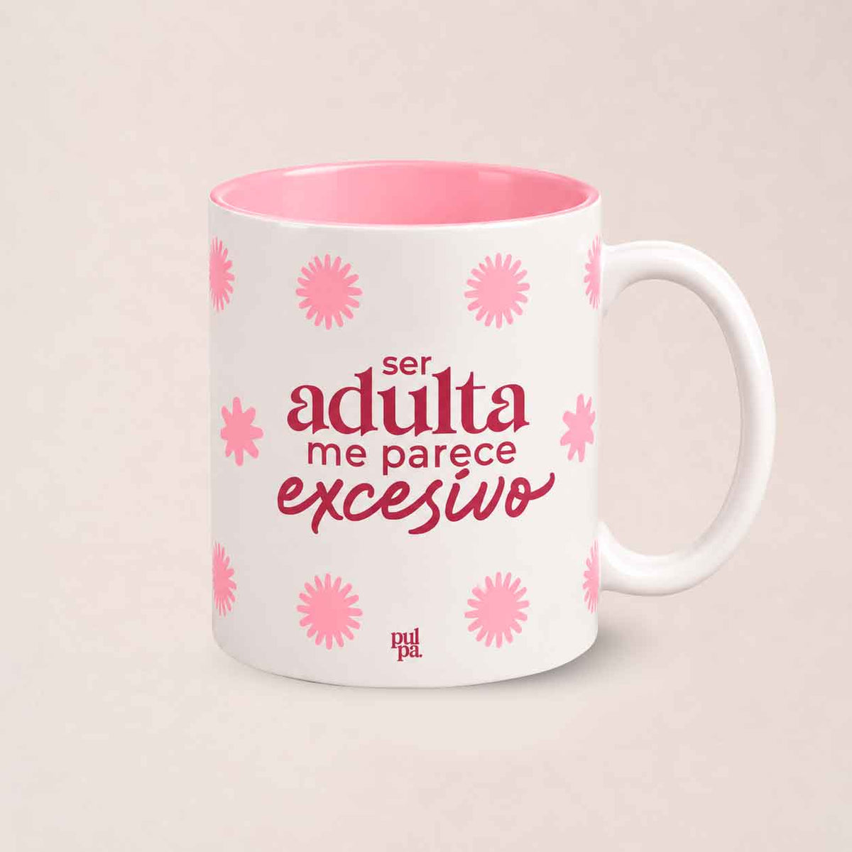 Taza - Ser Adulta Me Parece Excesivo