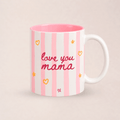 Taza - Love you mama
