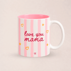 Taza - Love you mama
