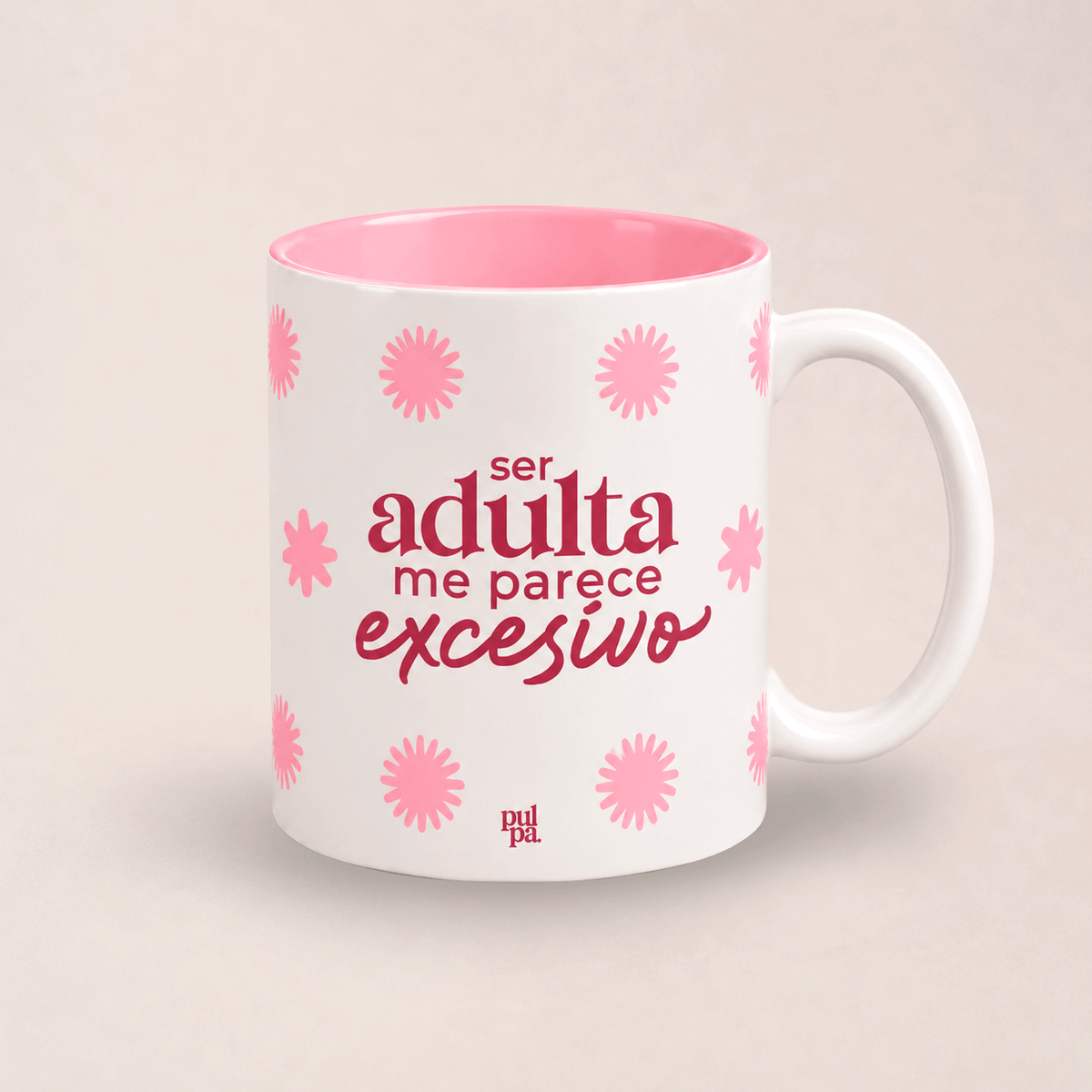 Taza - Ser Adulta Me Parece Excesivo
