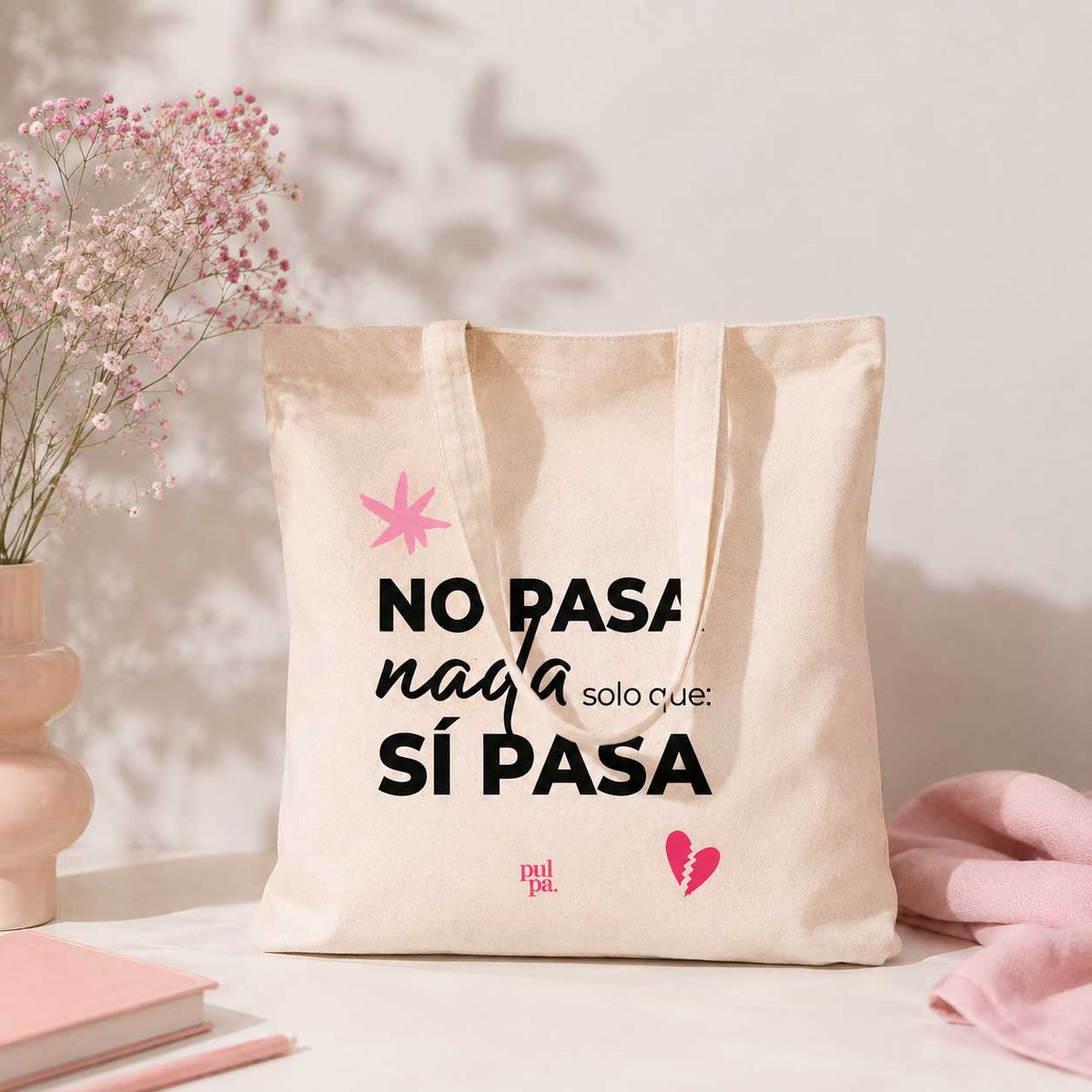 Tote Bag “No pasa nada solo que sí pasa” - Pulpa