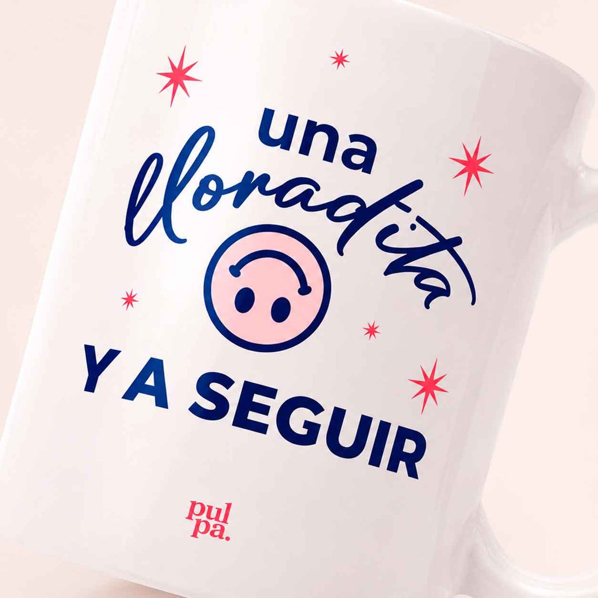 Taza Una llorada y a seguir - Pulpa