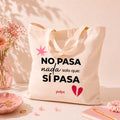 Tote Bag “No pasa nada solo que sí pasa”